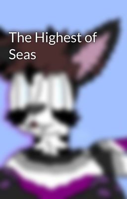 The Highest of Seas