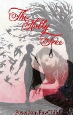 The Holly Tree (Demigod Story)