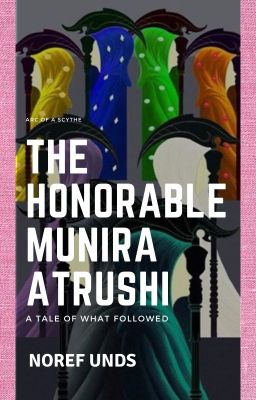 The Honorable Munira Atrushi: A Tale Of What Followed