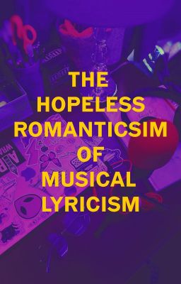 The Hopeless Romanticism of Musical Lyricism: PoDcaSt