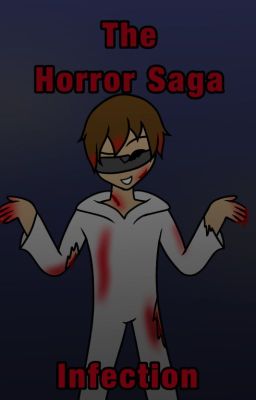 The Horror Saga - Infection