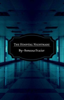 The Hospital Nightmare