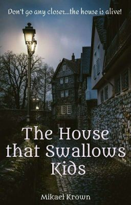 The House that Swallows Kids