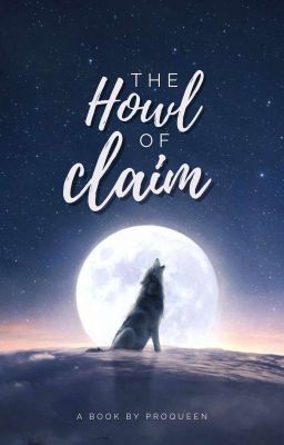 The Howl Of Claim 