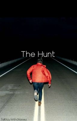 The Hunt (A KOLTC Fanfic)