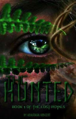 The Hunted - Book 1 of the Lost Royals Series