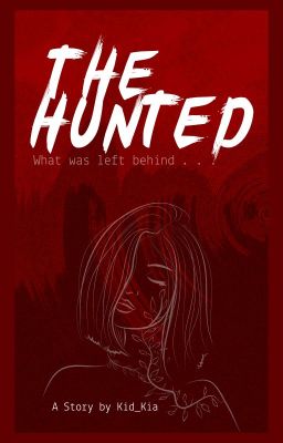 The Hunted: What was left behind