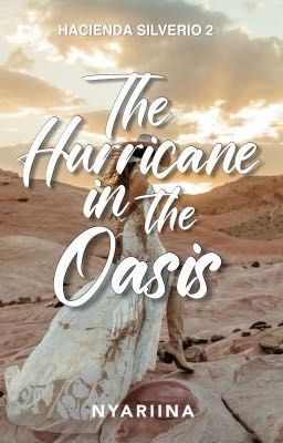 The Hurricane in the Oasis (Hacienda Silverio #2)