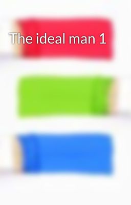 The ideal man 1