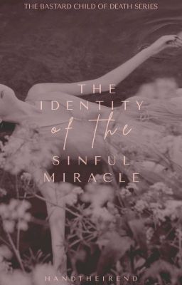 The Identity Of The Sinful Miracle