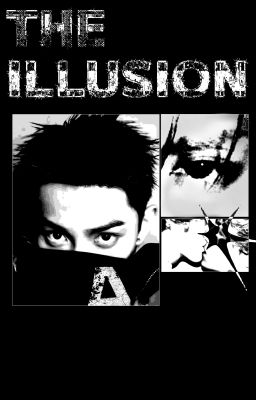 The Illusion.
