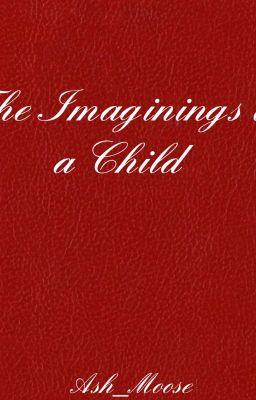 The Imaginings of a Child