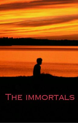 The immortals