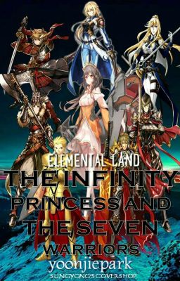 THE INFINITY PRINCESS AND THE SEVEN WARRIORS:(ELEMENTAL LAND)