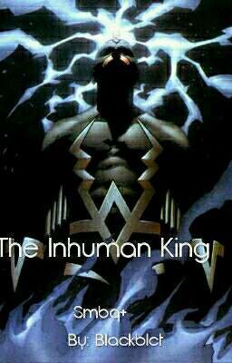 The Inhuman King Smbqs+