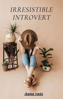 The Irresistible Introvert