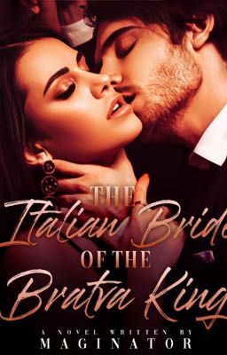 The Italian bride of the Bratva King