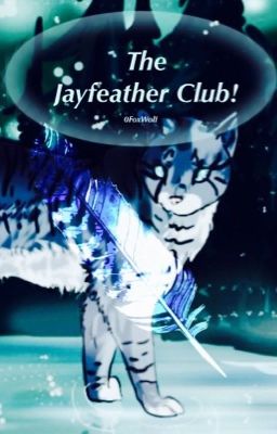 The Jayfeather Club!