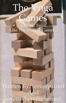 The Jenga Games (A Hunger Games Twist)