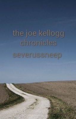 the joe kellogg chronicles