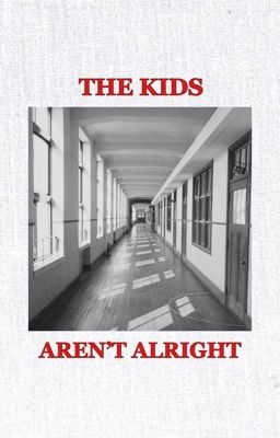 the kids aren't alright | 00 line ✔️