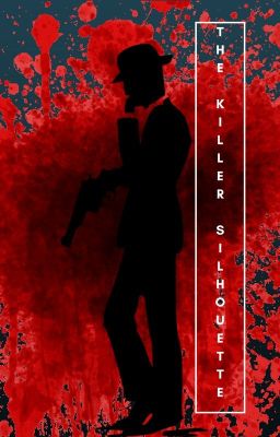 The Killer Silhouette