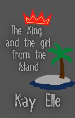 The King and The Girl from the Island