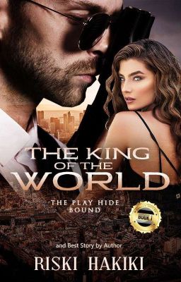  THE KING Of THE WORLD (The Play Hide Bound #book1)