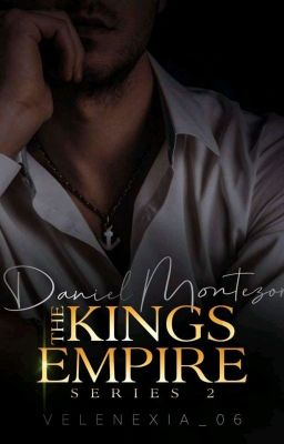 THE KINGS EMPIRE SERIES 2: Daniel Niccolo Montezor