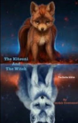 The Kitsuni and the Witch- The Battle Within (Complete)