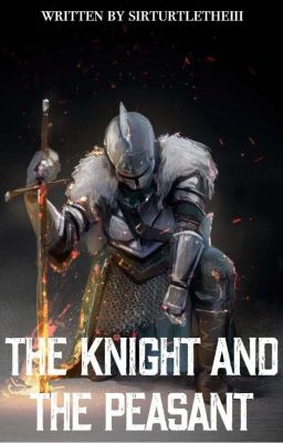 The Knight and the Peasant [FIRST DRAFT]