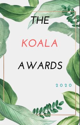 The Koala Awards {Open}