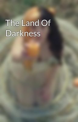 The Land Of Darkness