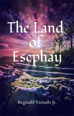 The Land of Esephay (Book 1) | Wattys2019