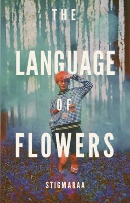 The Language Of Flowers [t.k]