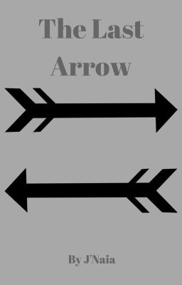 The Last Arrow (coming Soon)