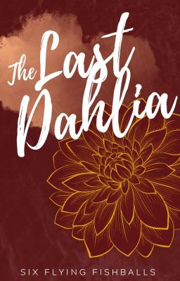 The Last Dahlia