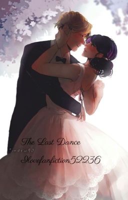 The Last Dance (Miraculous AU)