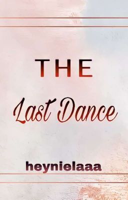 The Last Dance (One Shot Story)