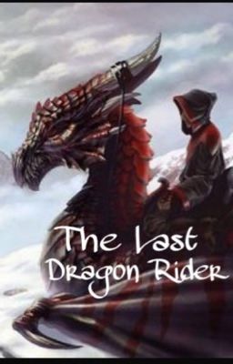 The Last Dragon Rider