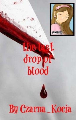  The Last Drop of Blood 