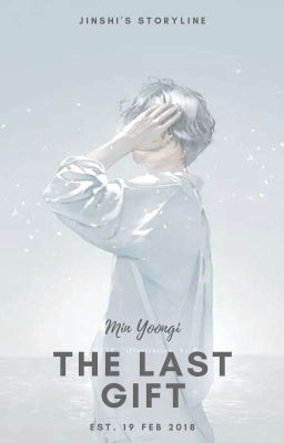 The Last Gift | Min Yoongi