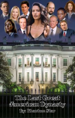 The Last Great American Dynasty - The West Wing