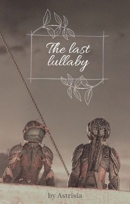 The last lullaby | hiccstrid ✔️