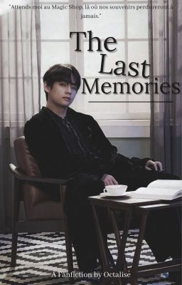 The Last Memories. [OS Taehyung]