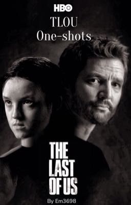 The Last of Us one-shots