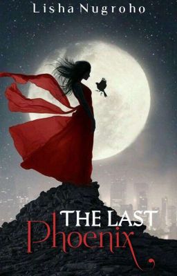 THE LAST PHOENIX (Short Story Version)