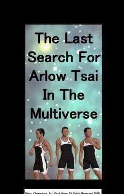 The Last Search For Arlow Tsai In The Multiverse