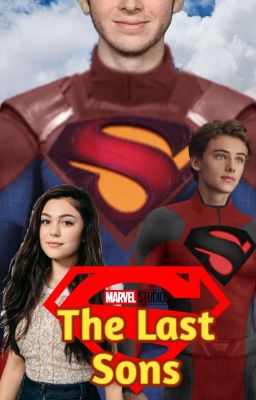 The Last Sons (MCU X Superman OC's)