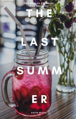 The Last Summer (COMING SOON!)